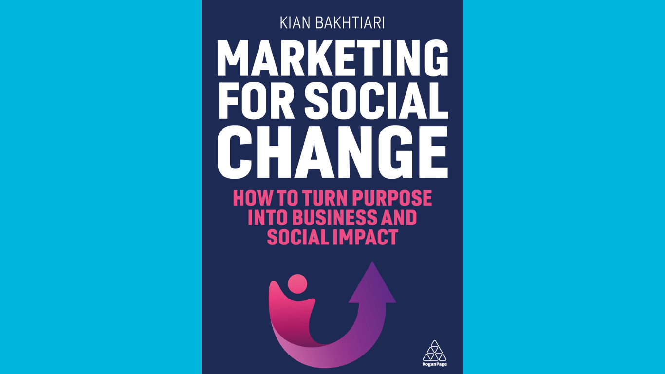 Image shows the front cover of Kian Bakhtiari's book Marketing for Social Change